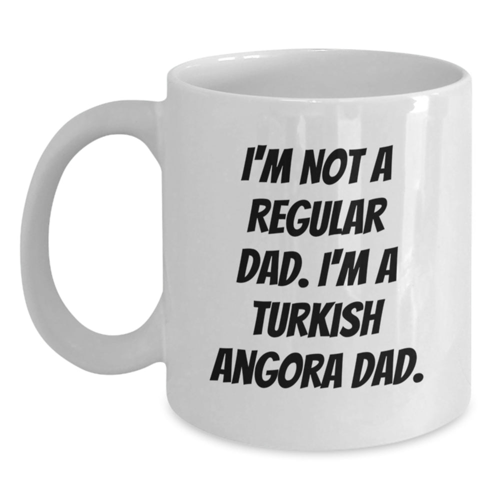 Funny Turkish Angora Cat Dad Gifts for Men, White Coffee Mug, Christmas Unique Presents from Friends and Family - I'm Not A Regular Dad I'm A Turkish Angora Dad - Main