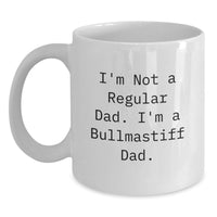 Load image into Gallery viewer, Bullmastiff Dog Lover Funny Quote White Coffee Mugs - Gifts from Dad to Bullmastiff Dad - Main
