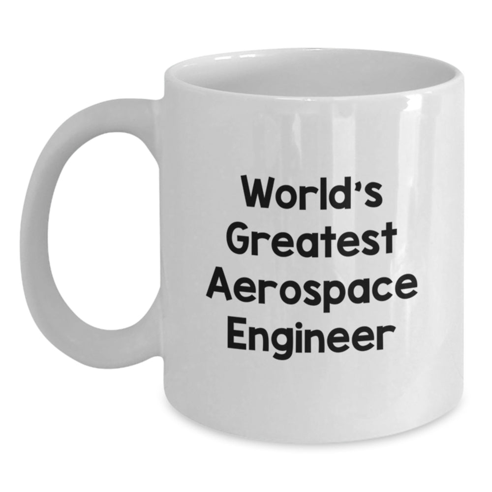 Funny 'World's Greatest Aerospace Engineer' White Coffee Mugs for Graduation Gifts from Friends to Coworkers - 11oz or 15oz Ceramic Mug - Main
