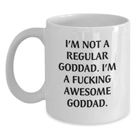 Load image into Gallery viewer, Funny Goddad Quotes White Coffee Mugs, Gifts from Friends, Family, or Coworkers for Goddad, 11oz or 15oz Capacity, Ceramic, Microwave, and Dishwasher Safe - Main
