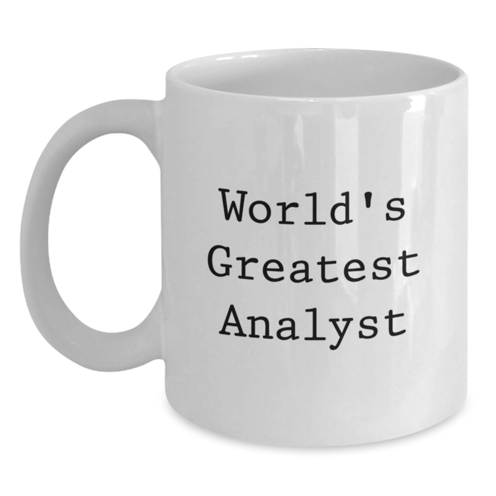 World's Greatest Analyst Funny Mugs, Unique Christmas Unique Gifts for Analyst Friends, White Coffee Mug for Men or Women Coworkers - Main