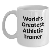 Load image into Gallery viewer, Funny Athletic Trainer Gifts from Friends - World&#39;s Greatest Quote on White Coffee Mug for Graduation - Main
