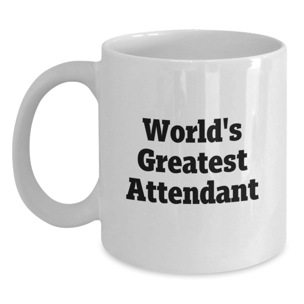 Funny World's Greatest Attendant Gifts from Friends Birthday Unique White Coffee Mug, 11oz or 15oz Capacity, Microwave and Dishwasher Safe - Main