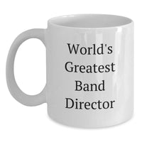 Load image into Gallery viewer, World&#39;s Greatest Band Director Funny White Coffee Mug Gifts for Men, Women, Friends, Coworkers, Family, Graduation Unique Gifts from - Main
