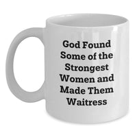 Load image into Gallery viewer, Funny Waitress White Coffee Mug Gifts from Men to Waitress Friends, Funny Coffee Mug for Waitress Graduation Unique Gifts, Funny Quote for Waitress Women - Main