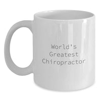 Load image into Gallery viewer, Funny Chiropractor Gifts from Friends, World&#39;s Greatest Chiropractor White Coffee Mug for Graduation, Gifts for Men or Women - Main

