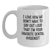 Load image into Gallery viewer, Funny Dental Hygienist Gifts for Him or Her - Unique White Coffee Mug for My Favorite Dental Hygienist - Gifts from Coworkers, Friends, or Family, Perfect Graduation Unique Gifts for Dental Hygienist - Main