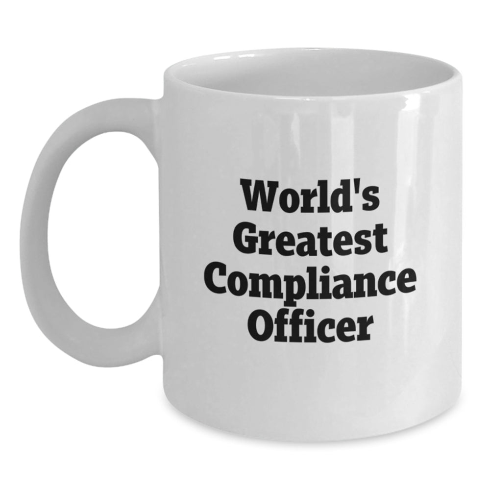 World's Greatest Compliance Officer Funny Graduation Gifts for Compliance Officer Friends from Family - White Coffee Mug - Main