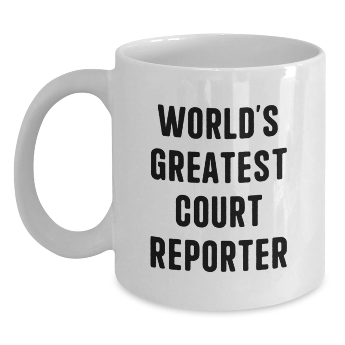 Funny 'World's Greatest Court Reporter' White Coffee Mug Gifts for Court Reporters on Graduation, Unique Gifts from Family, Friends, or Coworkers - Main