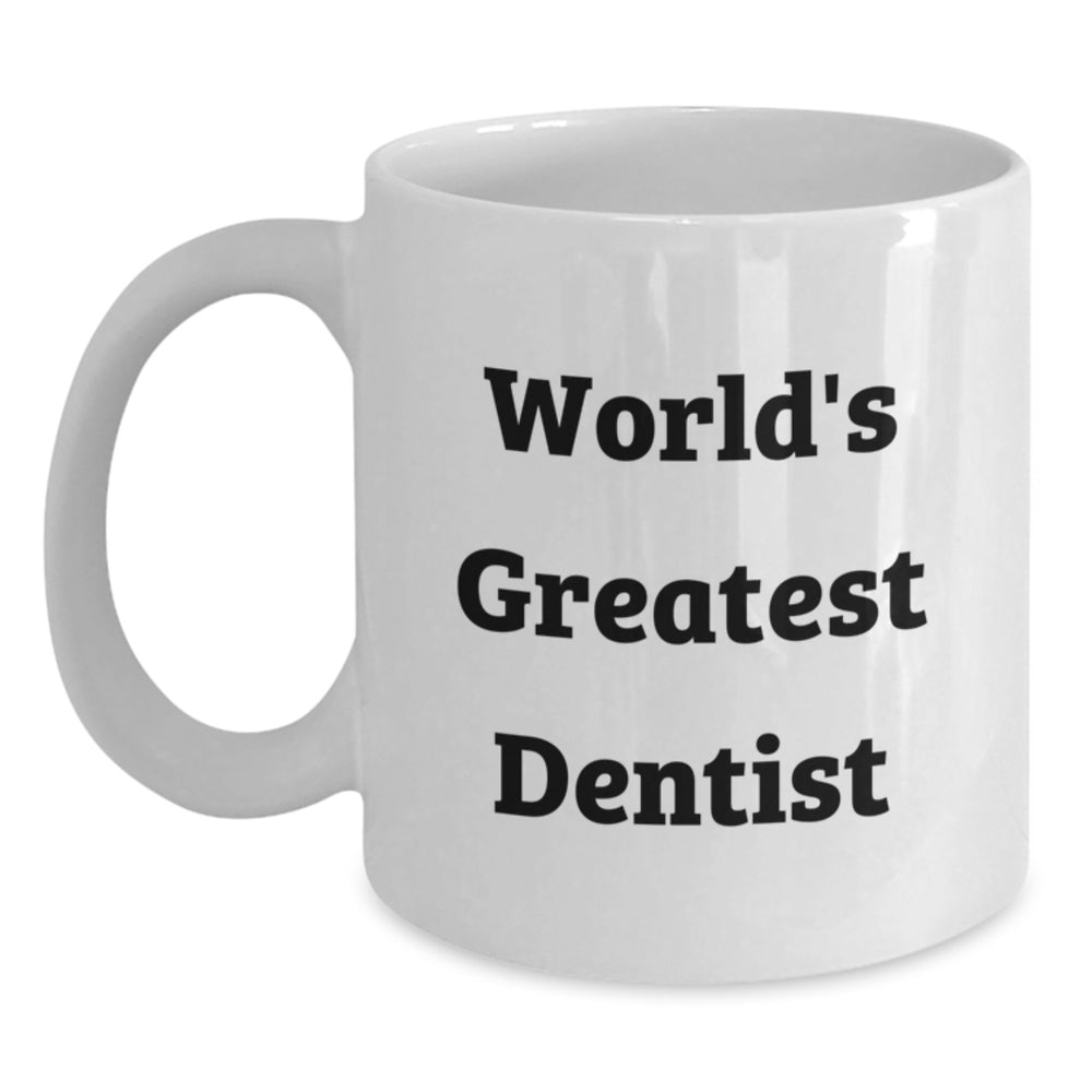 Funny World's Greatest Dentist Gifts for Birthday - White Coffee Mug from Friends or Family - Main