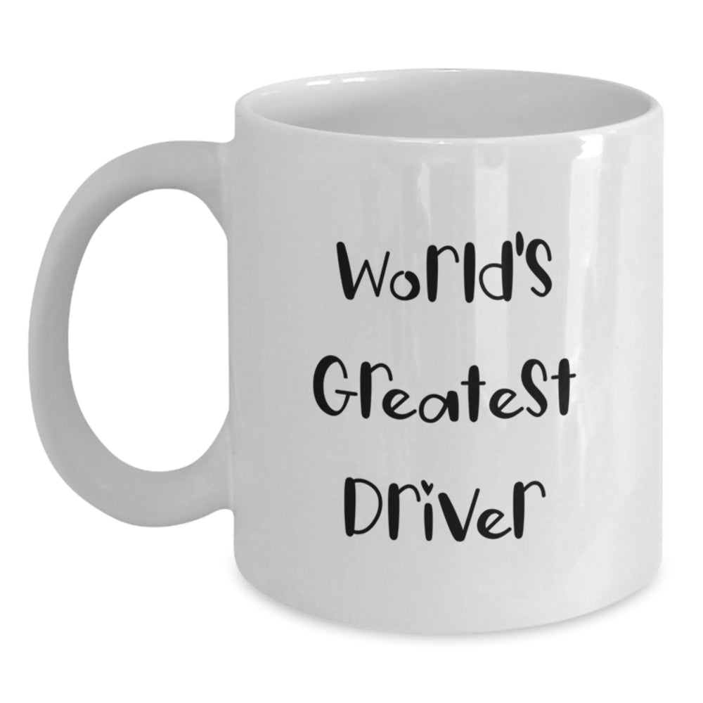Funny World's Greatest Driver Gifts for Men White Coffee Mug, Unique Graduation Gifts from Friends - Main