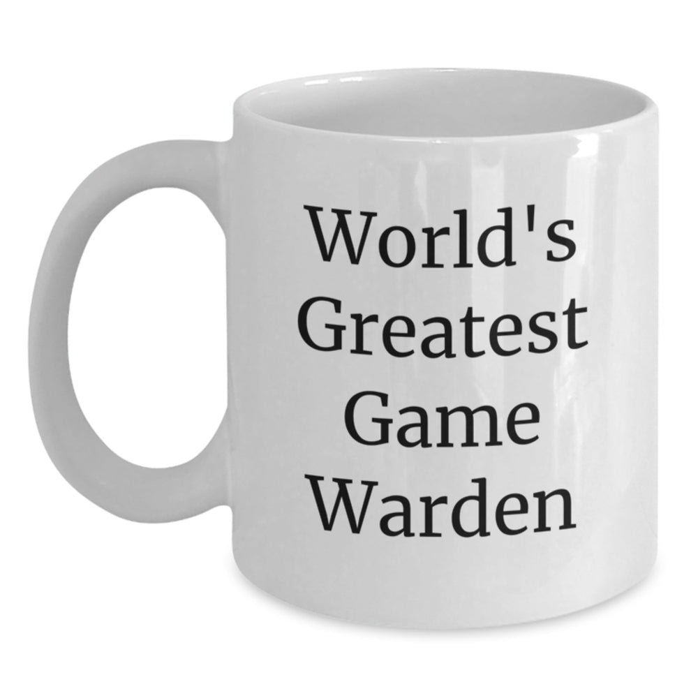 Funny Game Warden Gifts from Friends - White Coffee Mug, 'World's Greatest Game Warden' Quote, Christmas Unique Presents for Men, Women, or Family - Main