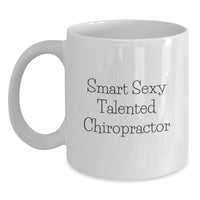 Load image into Gallery viewer, Funny Chiropractor Gifts from Friends for Birthday White Coffee Mugs - 'Smart Sexy Talented' - Main