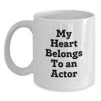 Load image into Gallery viewer, Funny Actor Gifts for Him, White Coffee Mug with 'My Heart Belongs To An Actor' Quote, Perfect for Graduation Unique Gifts from Friends to Actor Lover - Main