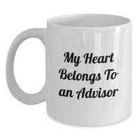 Load image into Gallery viewer, Funny Advisor Gifts from Friends, White Coffee Mug with My Heart Belongs To An Advisor Quote, Unique Graduation Gifts for Advisor - Main