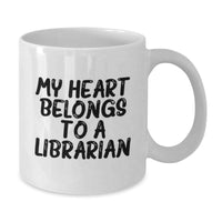 Load image into Gallery viewer, Funny Librarian Gifts from Friends and Family - My Heart Belongs To A Librarian White Coffee Mug, Birthday Unique Presents for Librarian Enthusiasts - Additional
