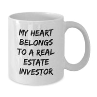 Load image into Gallery viewer, Funny Real Estate Investor Gifts, Graduation Unique Gifts for Men, Women, Friends - My Heart 'Belongs To A Real Estate Investor' White Coffee Mug, 11oz, 15oz, Ceramic, Microwave, Dishwasher Safe - Additional