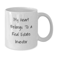 Load image into Gallery viewer, Funny Real Estate Investor Gifts from Friends to Graduation Unique Gifts for Men and Women - White Coffee Mug 'My Heart Belongs To A Real Estate Investor' - Additional