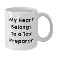 Load image into Gallery viewer, Funny Tax Preparer Gifts from Family to Friends, White Coffee Mug - 'My Heart Belongs To A Tax Preparer' - Additional