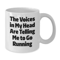 Load image into Gallery viewer, Funny Running Gifts from Friends for Running Lovers, The Voices In My Head Are Telling Me To Go Running White Coffee Mug, Birthday Unique Gift for Men and Women - Additional
