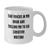 Load image into Gallery viewer, Funny Creative Writing Gifts for Women from Friends on Valentine's - 'The Voices In My Head Are Telling Me To Go Creative Writing' White Coffee Mug - Additional