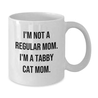 Load image into Gallery viewer, Funny Tabby Cat Mom Gifts from Mom, White Coffee Mug for Tabby Cat Lover, I'm Not A Regular Mom. I'm A Tabby Cat Mom. Unique Graduation Gifts for Her - Additional