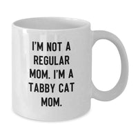 Load image into Gallery viewer, Funny Tabby Cat Mom Quotes White Coffee Mug Gifts from Family to Graduation Unique Presents for Women - Additional