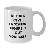 Load image into Gallery viewer, Civil Engineer Gifts, Funny Quote White Coffee Mug for Men, Women, Friends, Coworkers, Family - 11oz, 15oz Ceramic, Microwave, Dishwasher Safe - Additional