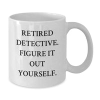 Load image into Gallery viewer, Funny Detective Quotes Gifts from Friends for Men Unique White Coffee Mugs for Graduation - Additional