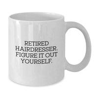 Load image into Gallery viewer, Funny Retired Hairdresser Gifts from Men, Women, or Friends for Hairdresser&#39;s Birthday - White Coffee Mug - Additional
