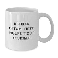 Load image into Gallery viewer, Funny Christmas Unique Gifts from Friends for Optometrist Men White Coffee Mug, 'Figure It Out Yourself' Quote Humor Unique Presents for Family - Additional