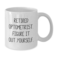 Load image into Gallery viewer, Funny Optometrist White Coffee Mugs Gifts from Men to Their Favorite Optometrist at Christmas Unique Gifts - Additional