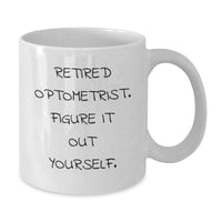 Load image into Gallery viewer, Gifts from Friends and Family for the Humorous Optometrist - 'Figure It Out Yourself' White Coffee Mug, Christmas Unique Gifts for Optometrist Men, Women, Coworkers, Friends - Additional