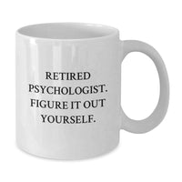Load image into Gallery viewer, Funny Psychologist Gifts from Men to Figure It Out Yourself White Coffee Mugs for Graduation - Additional
