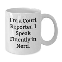 Load image into Gallery viewer, Funny Court Reporter Gifts, I'm A Court Reporter. I Speak Fluently In genius. White Coffee Mug for Christmas Unique Presents - Additional