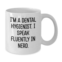 Load image into Gallery viewer, Funny Dental Hygienist White Coffee Mug Gifts from Men, Women, Friends, Coworkers, Family to Graduation Unique Gifts for Dental Hygienist, Men, Women, Friends, Coworkers, Family - Additional