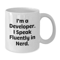 Load image into Gallery viewer, Funny Developer White Coffee Mug, Gifts from Friends, for the Tech-Savvy Graduate, 'I'm A Developer. I Speak Fluently In genius.' - Additional