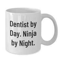 Load image into Gallery viewer, Dentist Gifts, Funny White Coffee Mug, Graduation Unique Presents from Friends or Family for Dentist Men or Women - Additional