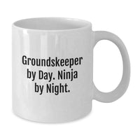 Load image into Gallery viewer, Funny Gifts for groundskeeper Men - groundskeeper By Day Ninja By Night White Coffee Mug - Christmas Unique Gifts from Friends - Additional