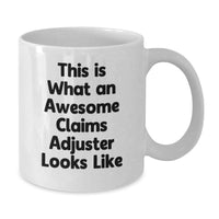 Load image into Gallery viewer, Funny Claims Adjuster Gifts, White Coffee Mug for Claims Adjuster, This Is What An Awesome Claims Adjuster Looks Like - Gifts for Claims Adjuster from Family - Additional