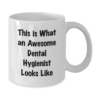 Load image into Gallery viewer, Funny Quote, Cute Dental Hygienist Gifts for Graduation, White Coffee Mug, Gifts from Men to Dental Hygienist Friends - Additional