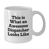Load image into Gallery viewer, Funny Dispatcher Gifts from Friends - White Coffee Mug for Dispatcher Graduation Unique - Additional