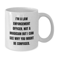 Load image into Gallery viewer, Law Enforcement Officer White Coffee Mug Funny Gifts from Friends and Family for Christmas Unique Presents - Additional