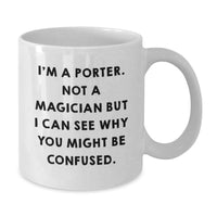 Load image into Gallery viewer, Funny Gift for Porter, White Coffee Mug, Graduation Unique Gifts from Friends, Family - Additional