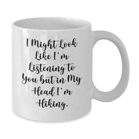 Load image into Gallery viewer, Funny Hiking Mug Gifts for Hiking Enthusiasts from Friends, White Coffee Mug with Hiking Quote, Christmas Unique Gifts - Additional