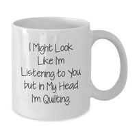 Load image into Gallery viewer, Quilting White Coffee Mug Funny Gift from Mom to Daughter or Sister for Birthday Unique Birthday Unique Gifts - Additional