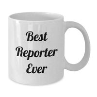 Load image into Gallery viewer, Funny Gifts for Friends, Cute White Coffee Mug for Reporter, Best Reporter Ever Quote, Unique Christmas Unique Gifts from Coworkers - Additional