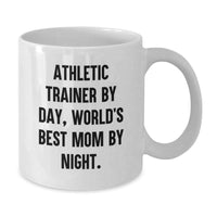 Load image into Gallery viewer, Funny Athletic Trainer Gifts for Her - White Coffee Mug, &#39;Athletic Trainer By Day, World&#39;s Best Mom By Night.&#39; - Graduation Unique Gifts from Mom to Daughter - Additional
