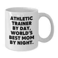 Load image into Gallery viewer, Athletic Trainer Gifts from Friends, Funny White Coffee Mug for Graduation, &#39;Athletic Trainer By Day, World&#39;s Best Mom By Night.&#39; - Additional
