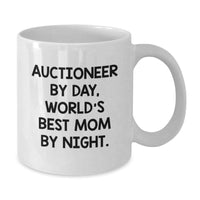 Load image into Gallery viewer, Auctioneer Gifts for Mom - By Day, World&#39;s Best Mom By Night. - Funny White Coffee Mug, Graduation Unique Gifts from Family, Friends, Coworkers - Additional
